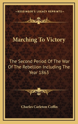 Marching to Victory: The Second Period of the W... 1163538256 Book Cover