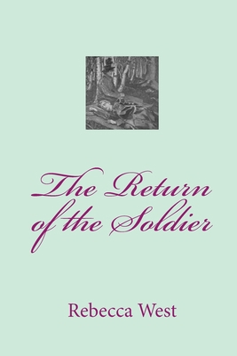 The Return of the Soldier 1449520936 Book Cover