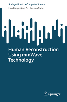 Human Reconstruction Using Mmwave Technology 3032011485 Book Cover