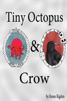 Tiny Octopus and Crow 1539102459 Book Cover