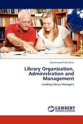 Library Organization, Administration and Manage... 3838387929 Book Cover