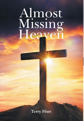Almost Missing Heaven 1959314122 Book Cover