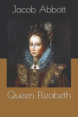 Queen Elizabeth B08RBLD633 Book Cover