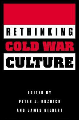 Rethinking Cold War Culture 156098869X Book Cover