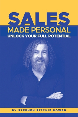 Sales Made Personal: Unlock Your Full Potential 1914428196 Book Cover