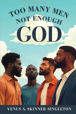 Too Many Men Not Enough God B0GP9BRXTP Book Cover