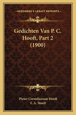 Gedichten Van P. C. Hooft, Part 2 (1900) [Dutch] 1167698061 Book Cover