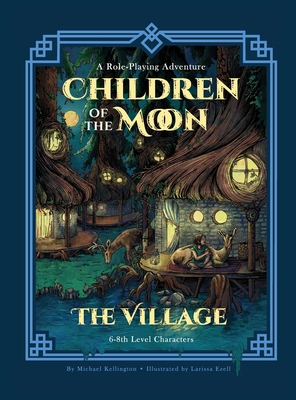 Children of the Moon: The Village: A Role-Playi... 1733591265 Book Cover