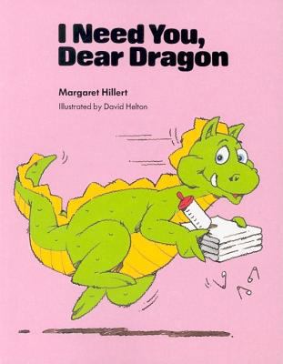 I Need You Dear Dragon, Softcover, Beginning to... 0813656346 Book Cover