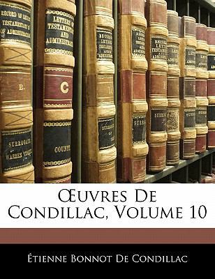 OEuvres De Condillac; Volume 10 [French] 1142315037 Book Cover