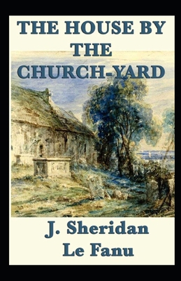 Paperback The House by the Church-Yard Illustrated Book