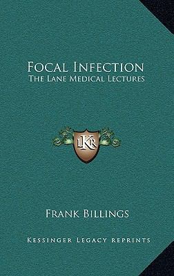 Focal Infection: The Lane Medical Lectures 116355183X Book Cover