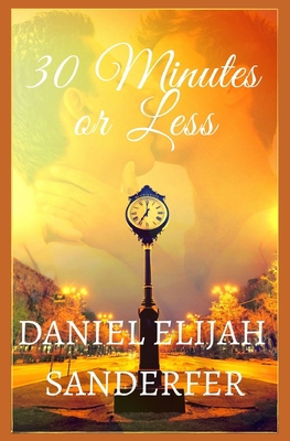30 Minutes or Less B08F6DJ735 Book Cover
