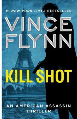 Kill Shot: An American Assassin Thriller 1501187023 Book Cover