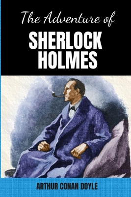 The Adventures of Sherlock Holmes: Edition 2020... B08CPLD8R4 Book Cover