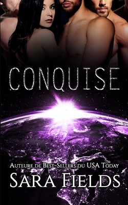 Conquise: Une Romance de Science-Fiction Obscure [French] B0BRDJYB5Y Book Cover