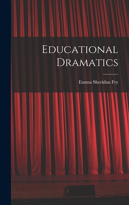Educational Dramatics 1016678681 Book Cover