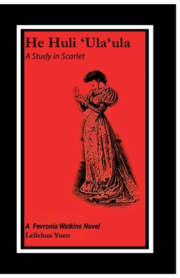 He Huli &#699;Ula&#699;ula: A Study in Scarlet B0DTFQ9TB5 Book Cover