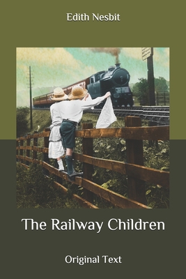 The Railway Children: Original Text B086Y4GYL8 Book Cover