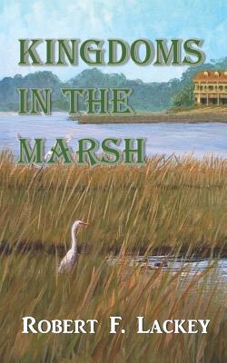 Kingdoms in the Marsh 0692831355 Book Cover