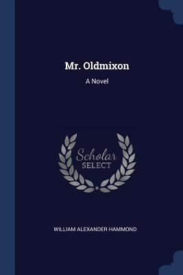Mr. Oldmixon 1376556634 Book Cover