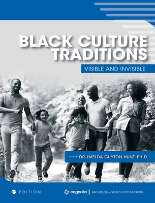 Black Culture Traditions: Visible and Invisible 1516587898 Book Cover