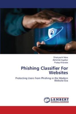 Phishing Classifier For Websites 620844456X Book Cover