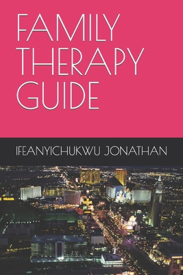 Family Therapy Guide B0C5P5SHNQ Book Cover
