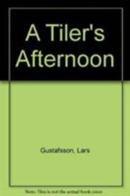 A Tiler's Afternoon 0002713160 Book Cover