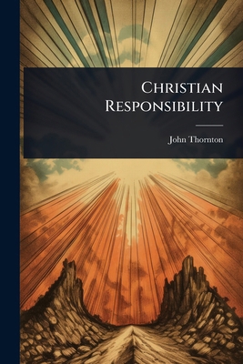 Christian Responsibility 1024453588 Book Cover