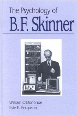 The Psychology of B F Skinner 0761917586 Book Cover