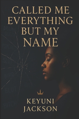 Called Me Everything But My Name B0G5HQZBTR Book Cover