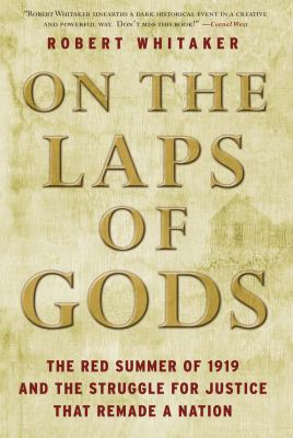 On the Laps of Gods: The Red Summer of 1919 and... 0307339823 Book Cover