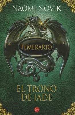 El trono de Jade (Temerario / Temeraire Series)... [Spanish] 8466321322 Book Cover