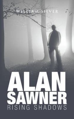 Alan Sawner: Rising Shadows 1482867303 Book Cover