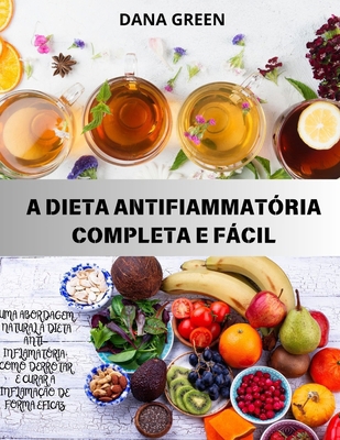 A Dieta Anti-Inflamatória Completa E Fácil: Uma... [Portuguese]            Book Cover