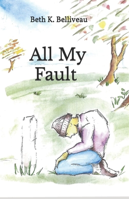 All My Fault 173739457X Book Cover
