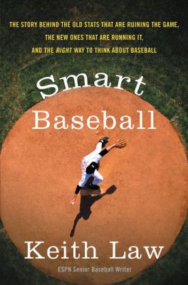 Smart Baseball: The Story Behind the Old STATS ... 0062490222 Book Cover