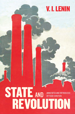 State and Revolution: Fully Annotated Edition 1608464989 Book Cover