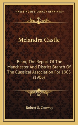 Melandra Castle: Being the Report of the Manche... 1164281011 Book Cover
