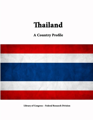 Thailand: A Country Profile 1312816899 Book Cover