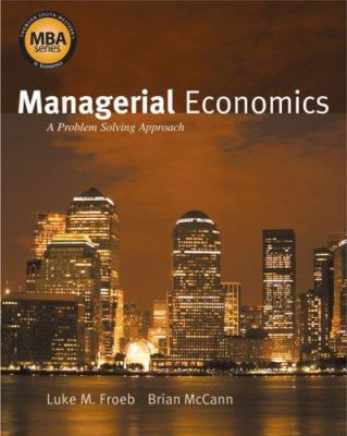 Managerial Economics: A Problem Solving Approac... 0324359810 Book Cover