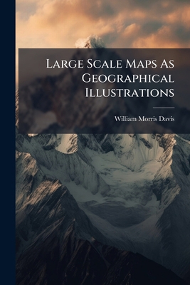 Large Scale Maps As Geographical Illustrations 102462501X Book Cover