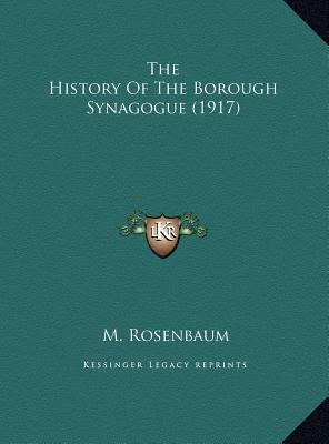 The History Of The Borough Synagogue (1917) 1169507859 Book Cover