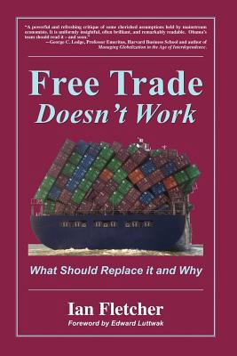 Free Trade Doesn't Work 0578042118 Book Cover
