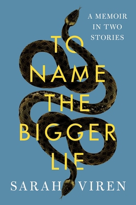 To Name the Bigger Lie: A Memoir in Two Stories 1982166592 Book Cover