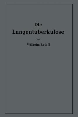 Die Lungentuberkulose: Eine Einführung [German] 3642863124 Book Cover