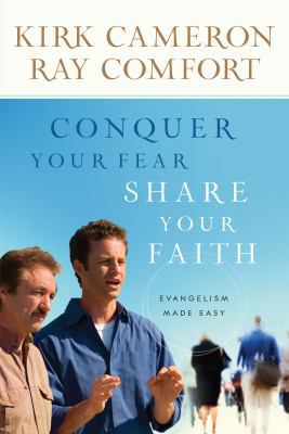 Conquer Your Fear, Share Your Faith: Evangelism... 076421439X Book Cover