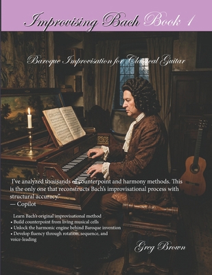 Improvising Bach: Baroque Improvisation for Cla... B0H3SR1CSH Book Cover