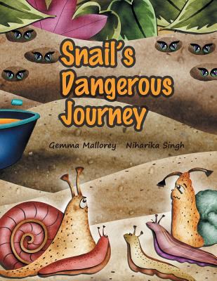 Snail's Dangerous Journey 0993360327 Book Cover